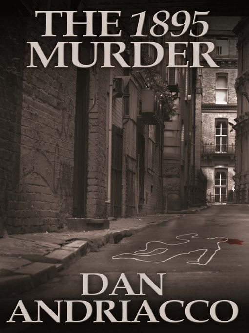 Title details for The 1895 Murder by Dan Andriacco - Available